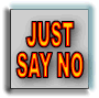 Just Say No