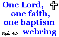 The One Lord, one faith, one baptism webring